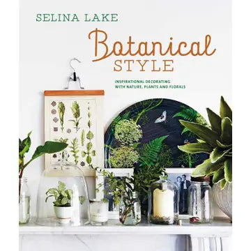 Botanical Style By Selina Lake