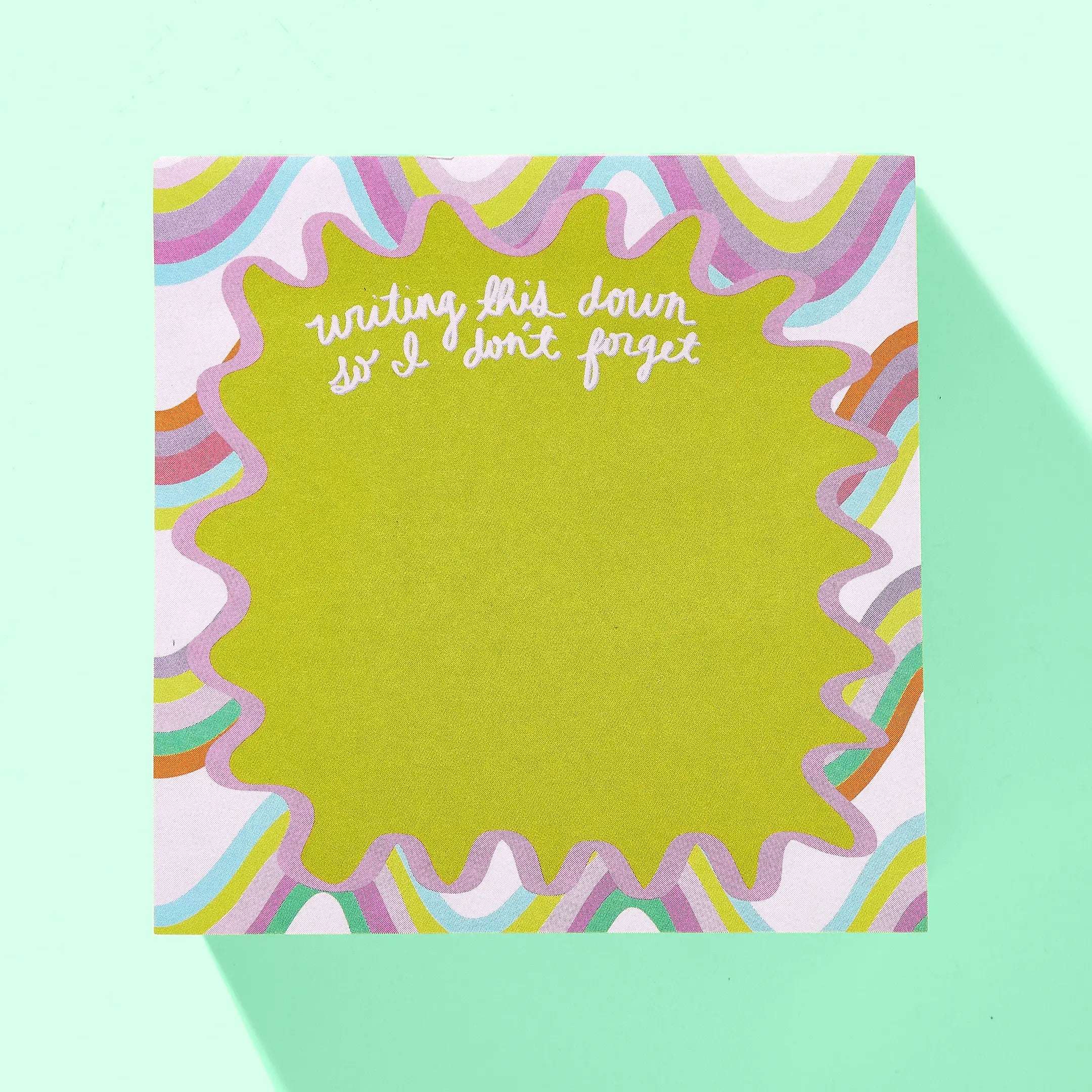 Sticky Notes Pad - "...So I Don't Forget"