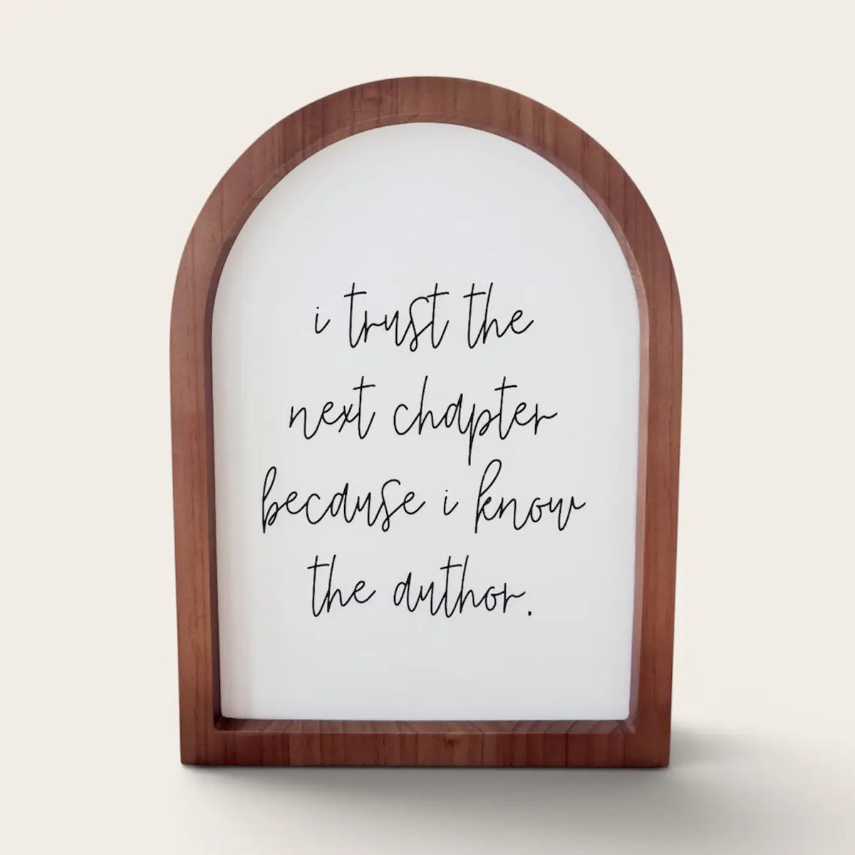 I Trust the Next Chapter Framed Arch