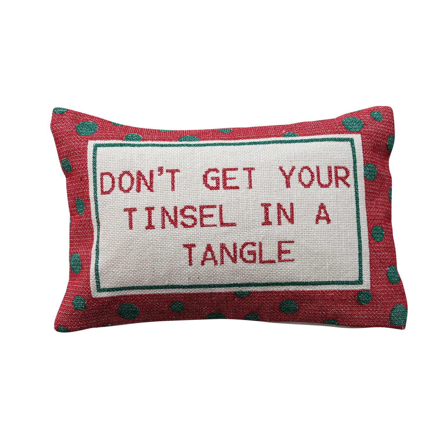 Cotton Embroidered Lumbar Pillow with Polka Dot Pattern "Don't Get Your Tinsel..."
